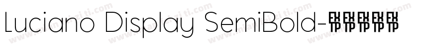Luciano Display SemiBold字体转换